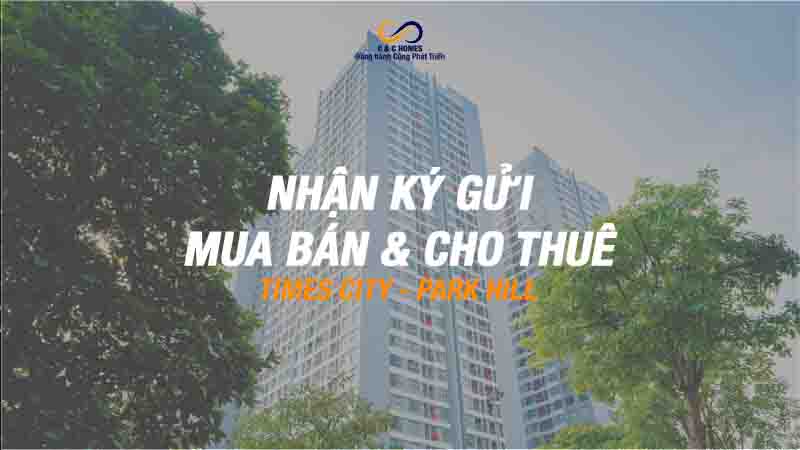 Dịch vụ ký gửi mua bán và cho thuê căn hộ times city